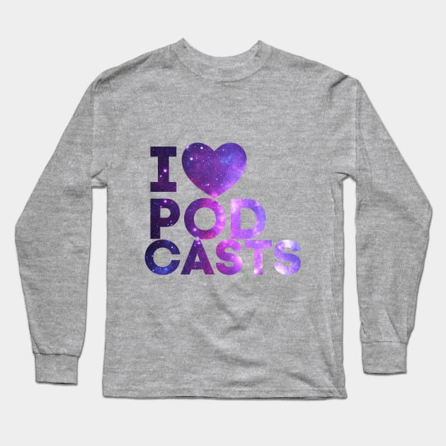 I Heart Podcasts Purple Space Long Sleeve T-Shirt by TalkingFishPodcasts